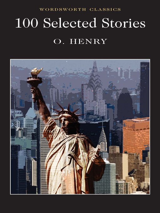 Title details for 100 Selected Stories by O. Henry - Available